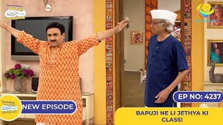 NEW Ep 4237 Bapuji ne Li Jethya Ki Class  Taarak Mehta Ka Ooltah Chashmah  तारक मेहता [upl. by Mansoor613]