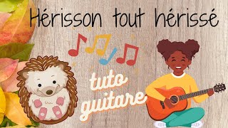 Comment saccompagner facilement à la guitare sur quotHérisson tout hérisséquot [upl. by Araec]