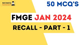 FMGE JAN 2024 Recall  Part  1  Quick Recall [upl. by Maurie]