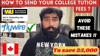 How to Transfer College or University Fees to Canada  Flywires Fast Easy Process explained [upl. by Kcirdneked]