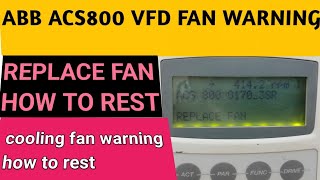 ABB ACS800 VFD OOLING FAN WARNING HOW TO REST IN HINDI [upl. by Charlton220]