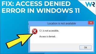 Getting the Access Denied Windows 11 Error Try these Fixes [upl. by Oigolue]