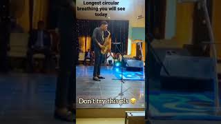 Longest circular breathing u will ever watch here saxophonecircular breathing viral video [upl. by Koppel308]