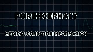 Porencephaly Medical Condition [upl. by Joaquin]