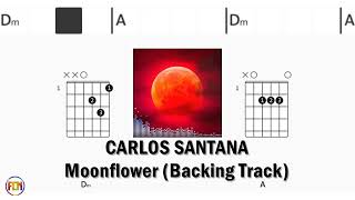 CARLOS SANTANA Moonflower BACKING TRACK FCN GUITAR CHORDS amp LYRICS [upl. by Amimej]