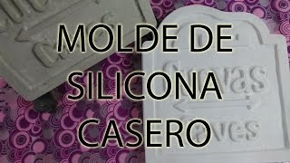 MOLDE DE SILICONA CASERO [upl. by Ericksen]