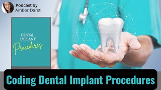 Coding Dental Implant Procedures [upl. by Deutsch]