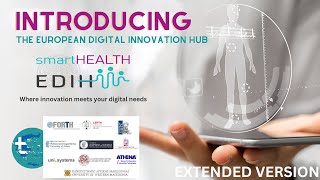 Introducing smartHEALTH the European Digital Innovation Hub for smart health extended version [upl. by Tolliver]