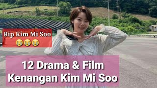 12 Drama Dan Film Kenangan Kim Mi Soo [upl. by Enaht]