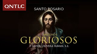 Santo Rosario con el P Javier Olivera Ravasi SE Misterios Gloriosos [upl. by Lester226]