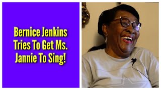 Bernice Jenkins Tries To Get Ms Jannie To Sing [upl. by Harias]