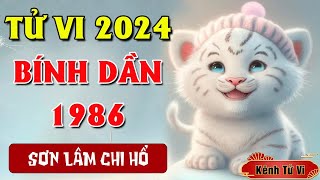 Tử vi Bính Dần 1986 năm 2024 Giáp Thìn – Vận trình khởi sắc tài lộc dồi dào [upl. by Litha]