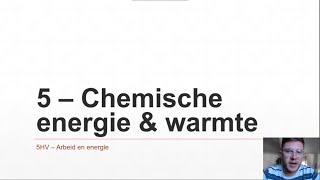 5HV  Arbeid en energie 5  Chemische energie en warmte [upl. by Laenej]