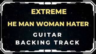 Extreme  He Man Woman Hater No Intro  Guitar Backing Track [upl. by Narhem]