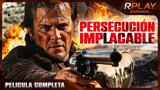 PERSECUCIÓN IMPLACABLE  LEJANO OESTE  RPLAY PELICULA COMPLETA EN ESPANOL [upl. by Oiceladni]