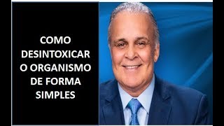 Dr Lair Ribeiro Como Desintoxicar o Organismo de Maneira Simples [upl. by Mordy]