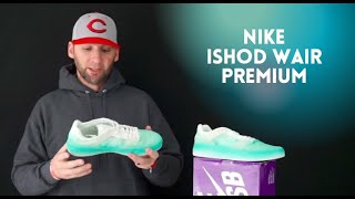 Nike ISHOD WAIR PREMIUM review [upl. by Lalise]