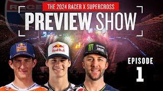 2024 Racer X Supercross Preview Show  Episode 1  Sexton Lawrence Tomac [upl. by Phedra]