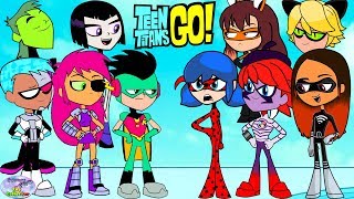 Teen Titans Go vs Lady Bug Blackfire and friends Cartoon Character Swap  SETC [upl. by Aciruam109]