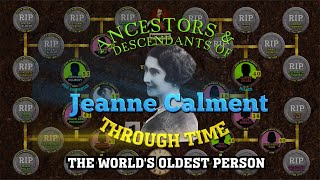 Ancestors amp Descendants of Jeanne Calment Through Time Oldest Person [upl. by Aloysia115]