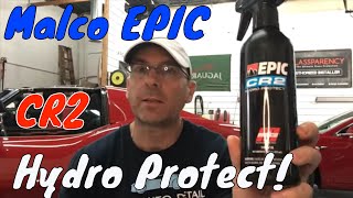 MALCO Epic CR2 HYDRO Protect Sio2 Ceramic Spray Sealant Rejuvenate And Protect [upl. by Rumney]