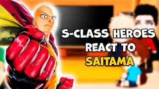 SClass Heroes React To Saitama  OnePunch Man  Gacha React [upl. by Wilcox]