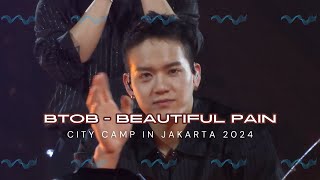 FANCAM BEAUTIFUL PAIN  BTOB CITY CAMP 2024 in JAKARTA  05102024 [upl. by Yellac]