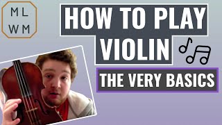 How To Play Violin  The Very Basics [upl. by Hutchins]