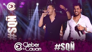 Cleber e Cauan  Só Que Não SQÑ  DVD DVD ao vivo em Brasília [upl. by Kernan]