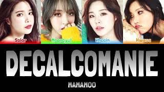 MAMAMOO  DECALCOMANIE 2021 Colour Coded Lyrics HanRomEng [upl. by Yoshio633]