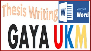 Gaya UKM MSWord Template Thesis Writing Guide [upl. by Hitt]