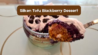 Silken Tofu Blackberry Dessert [upl. by Elehcar]