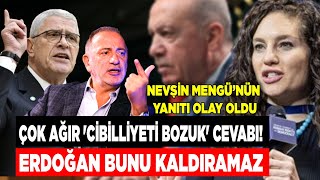 Erdoğan’a çok ağır Cibilliyeti Bozuk cevabı Erdoğan bunu kaldıramaz Nevşin Mengüden olay olay [upl. by Yevette495]