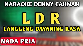 LDR Langgeng Dayaning Rasa KARAOKE NADA PRIA COWOK VERSI ORIGINAL [upl. by Yuria]