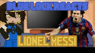 Blue Lock Reacts To Lionel Messi  Anime Reacts  Blue Lock  Gacha Club [upl. by Tippets]