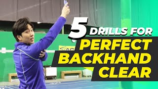 5 Drills to HIT the PERFECT BADMINTON BACKHAND CLEAR [upl. by Arretal514]