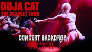 Doja Cat  The Scarlet Tour Backdrop ACT II [upl. by Laicram]