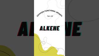 Functional Groups  Part02  Alkene [upl. by Vivl765]