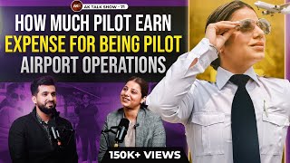 EP71 Harpreet Kaur About Pilot Earning Expenses For Being Pilot amp Airport Operations AK Talk Show [upl. by Anesuza]