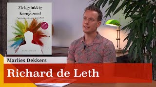 967 Zielsgelukkig is kerngezond Een gesprek met Richard de Leth [upl. by Wehttan758]