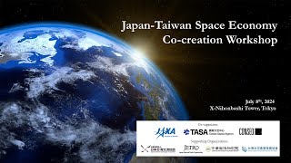 JapanTaiwan Space Economy Cocreation Workshop [upl. by Hege]