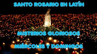 Santo Rosario Misterios Gloriosos en latín Miércoles y domingos [upl. by Goff]