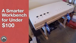 A Smarter Workbench for Under 100 [upl. by Anol]