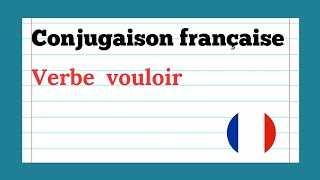 Conjugaison française  Verbe vouloir [upl. by Aita]