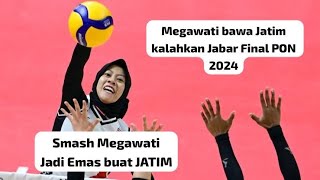 FULL SET 4 SMASH KERAS MEGAWATI BAWA JATIM REBUT EMAS PON 2024 KALAHKAN JABAR 31 [upl. by Sherilyn]