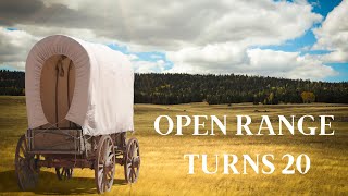 Open Range Turns 20 [upl. by Mel]