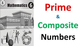 Prime amp Composite Numbers  Class 6  Chapter 3  Factors amp Multiples  Lecture 6 [upl. by Seibold]