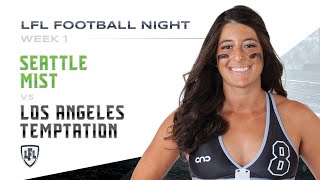 LFL  2019  WEEK 1 SEATTLE MIST VS LOS ANGELES TEMPTATION [upl. by Barbour]