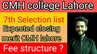 7th selection merit list of CMH lahore\expected closing merit CMH college lahoreDrnaqvivlogging [upl. by Sinegra]