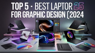 Top 5 Best Laptops for graphics design 2024 [upl. by Lockhart]